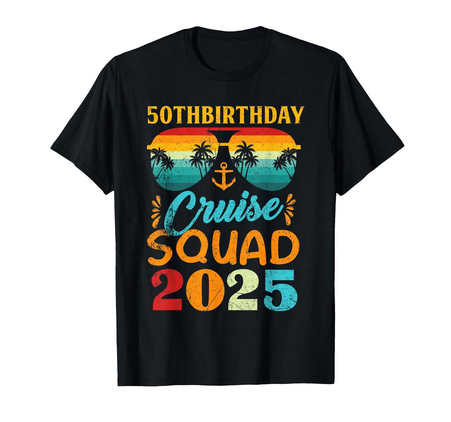 Birthday Cruise Squad 2025 50th Cruise Squad Gift For Men T-Shirt