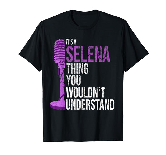 It's a Selena Thing you wouldn't Understand - Funny Selena T-Shirt