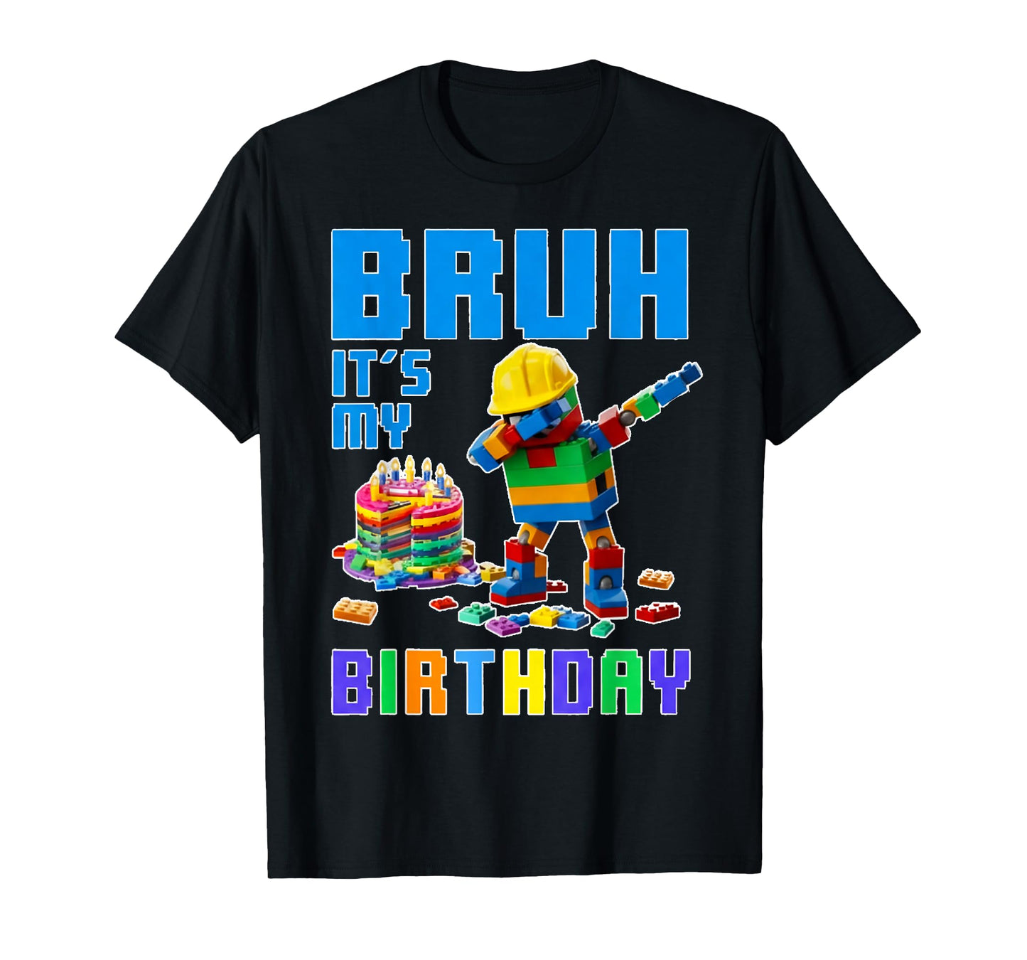 Bruh It's My Birthday Master Builder Dabbing Blocks Bricks T-Shirt