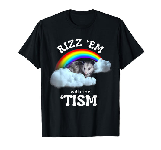 Autism Funny Rizz Em With The Tism Meme Autistic Opossum T-Shirt