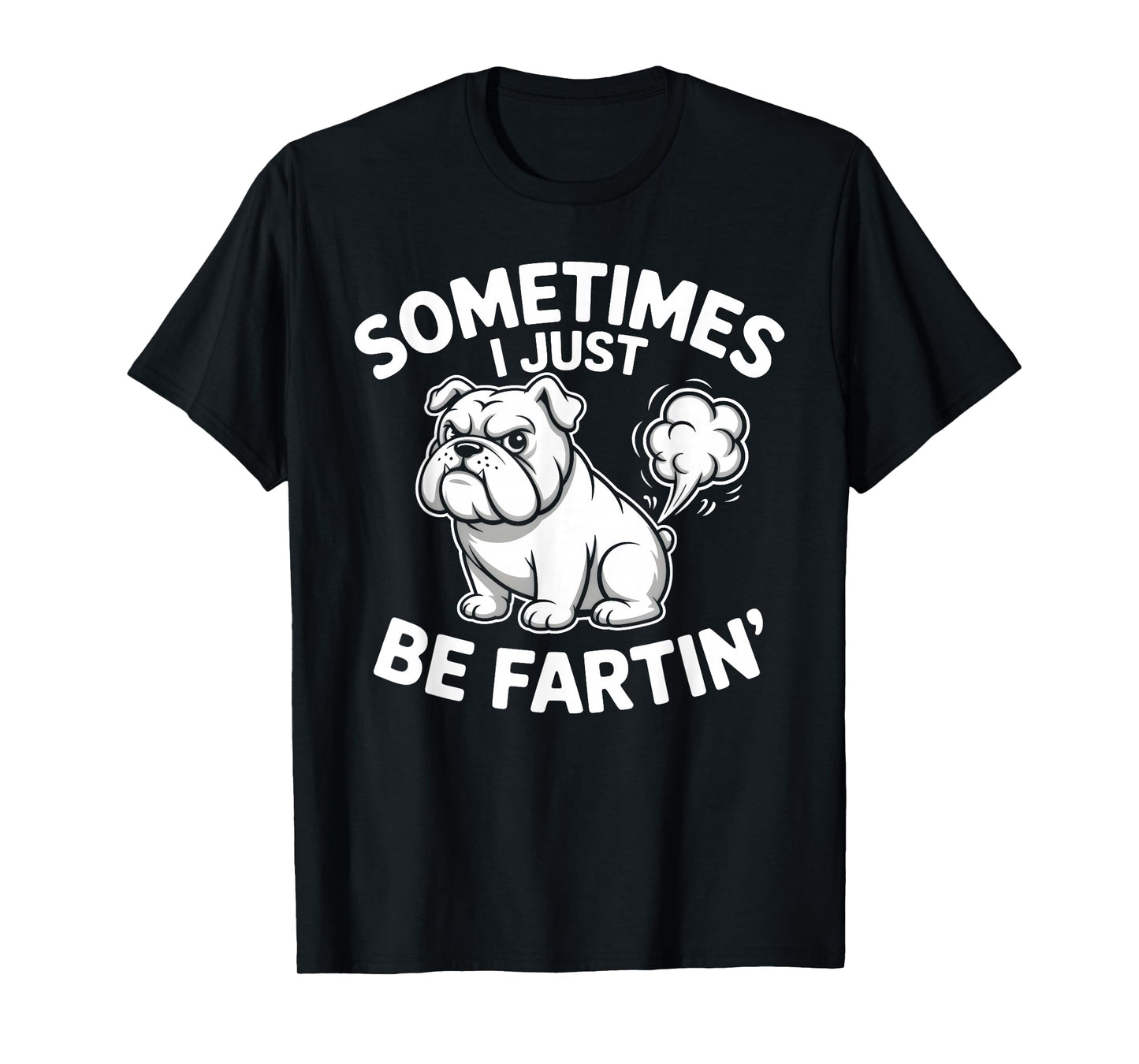 Funny Bulldog Farting Crude Humor Novelty T-Shirt