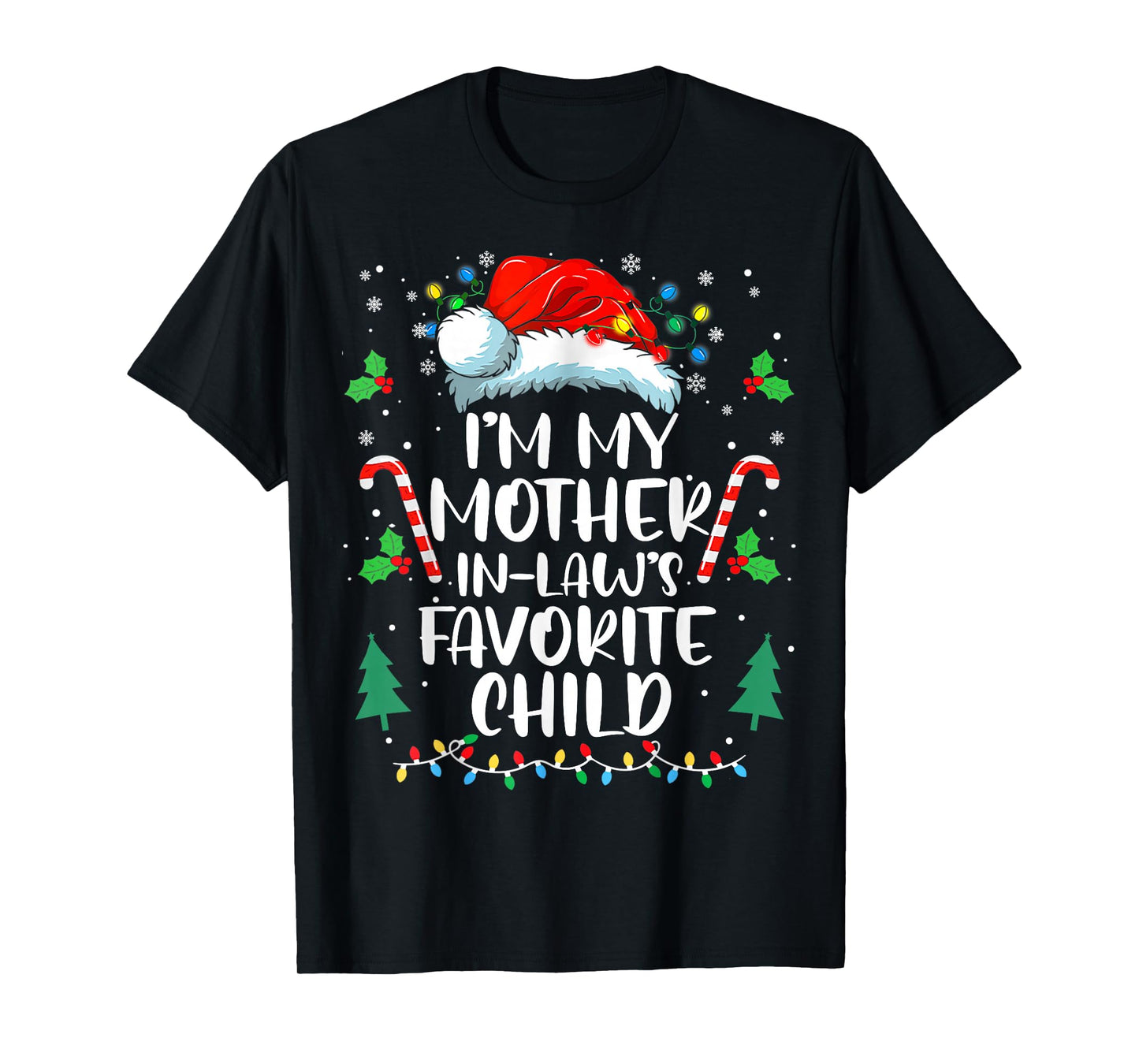 Im My Mother in Laws Favorite Child Funny Santa Mothers Day T-Shirt