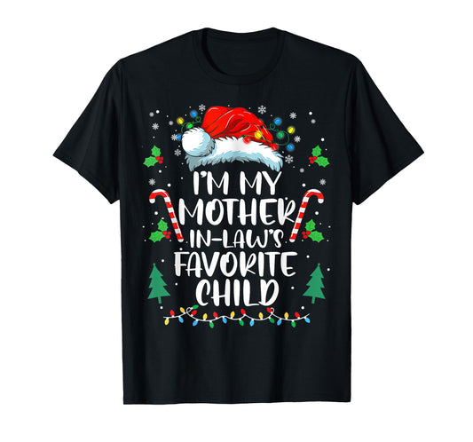 Im My Mother in Laws Favorite Child Funny Santa Mothers Day T-Shirt