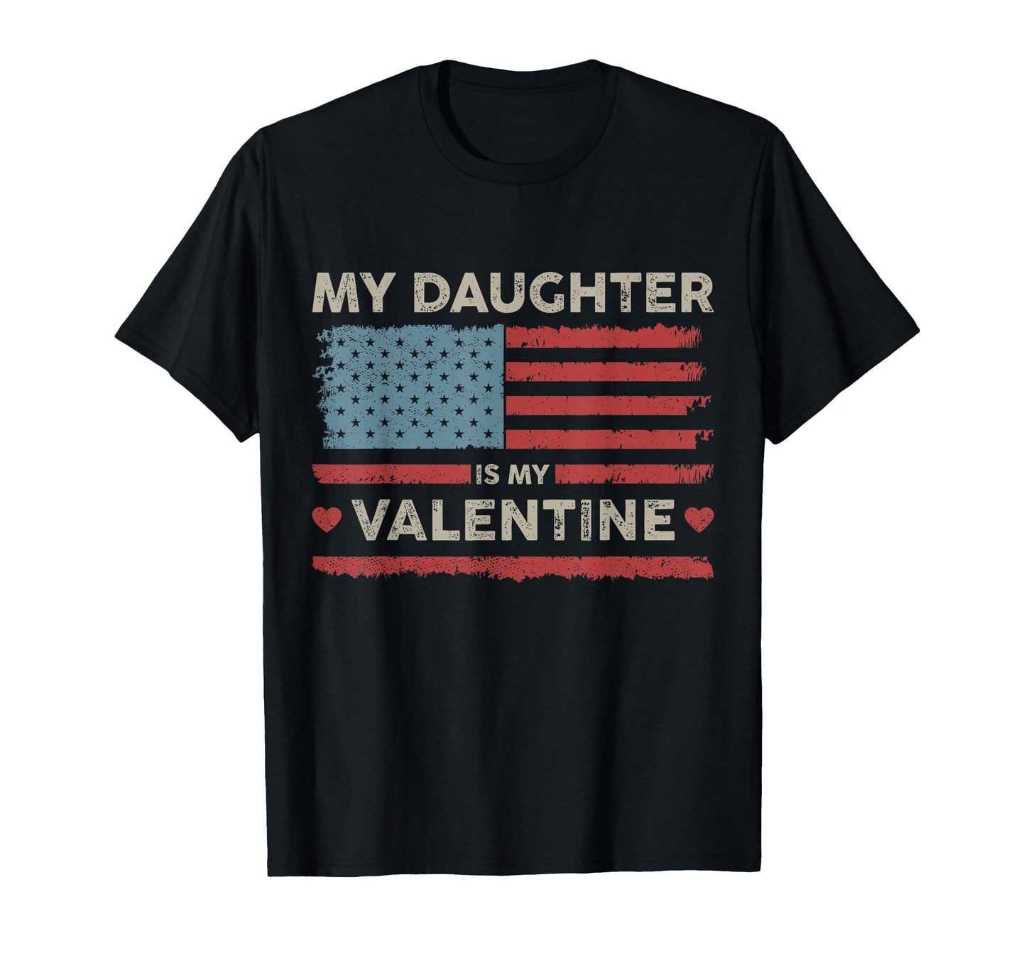 My Daughter is My Valentine US Flag Fathers Day Vintage T-Shirt