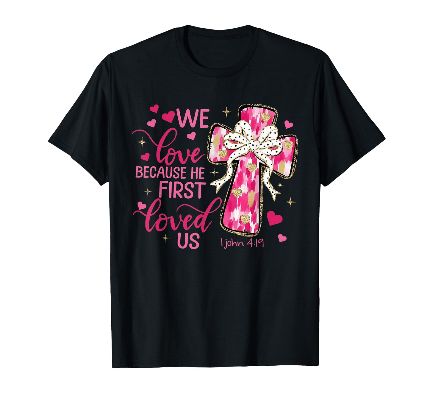He Loved Us First Valentines Day Christian Men Women T-Shirt