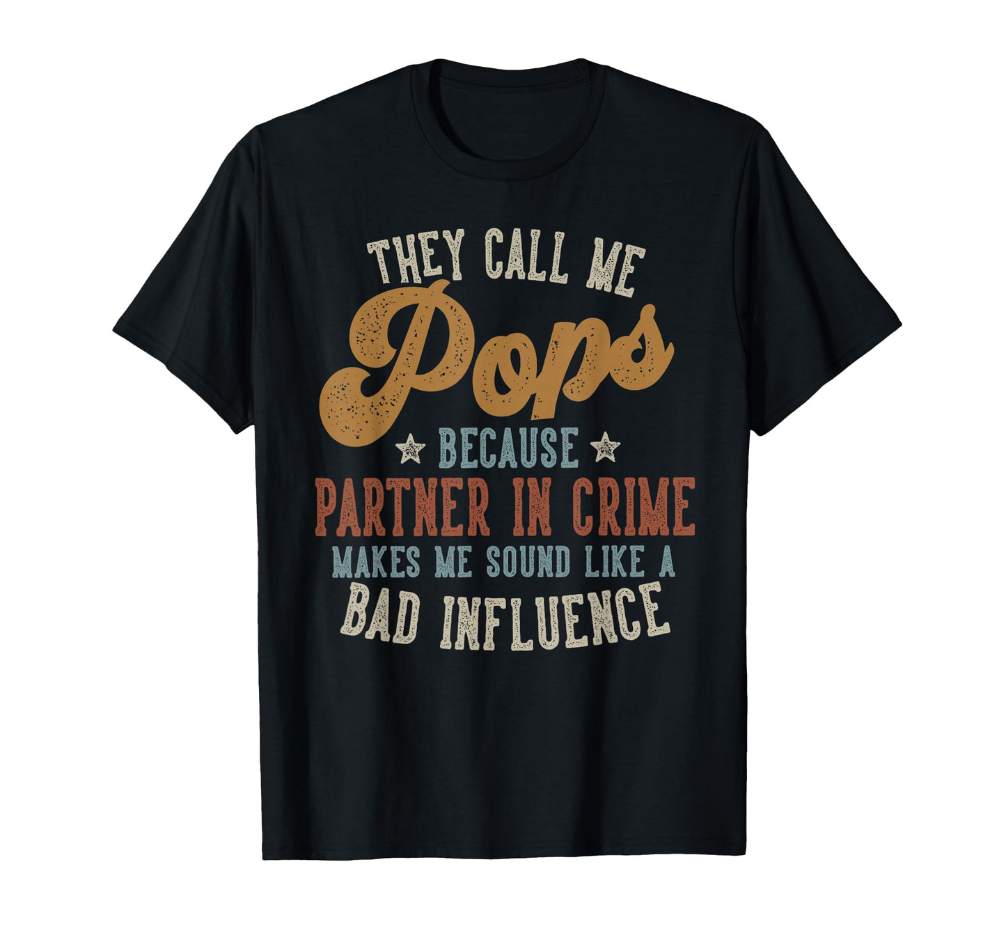 They Call Me Pops Funny Father's Day Pops T-Shirt