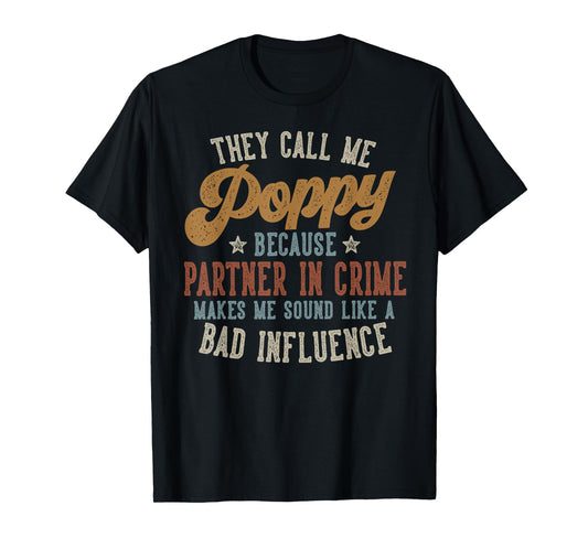 They Call Me Poppy Funny Father's Day Poppy T-Shirt