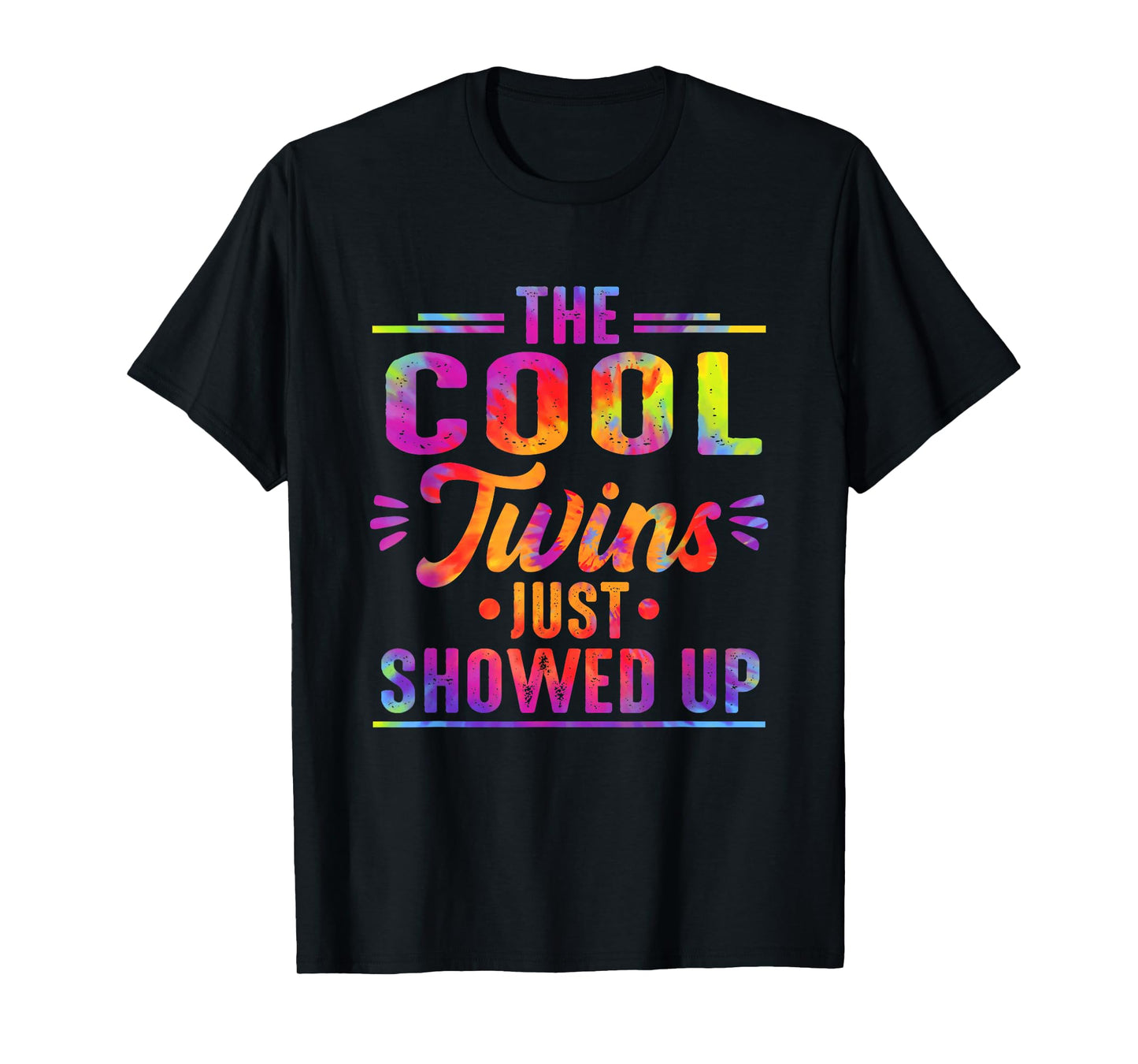 The Cool Twins Just Showed Up Tie Dye Twin Flame Energy T-Shirt