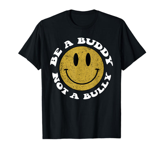 Groovy Be a buddy Not a bully Inspirational Kindness Retro T-Shirt