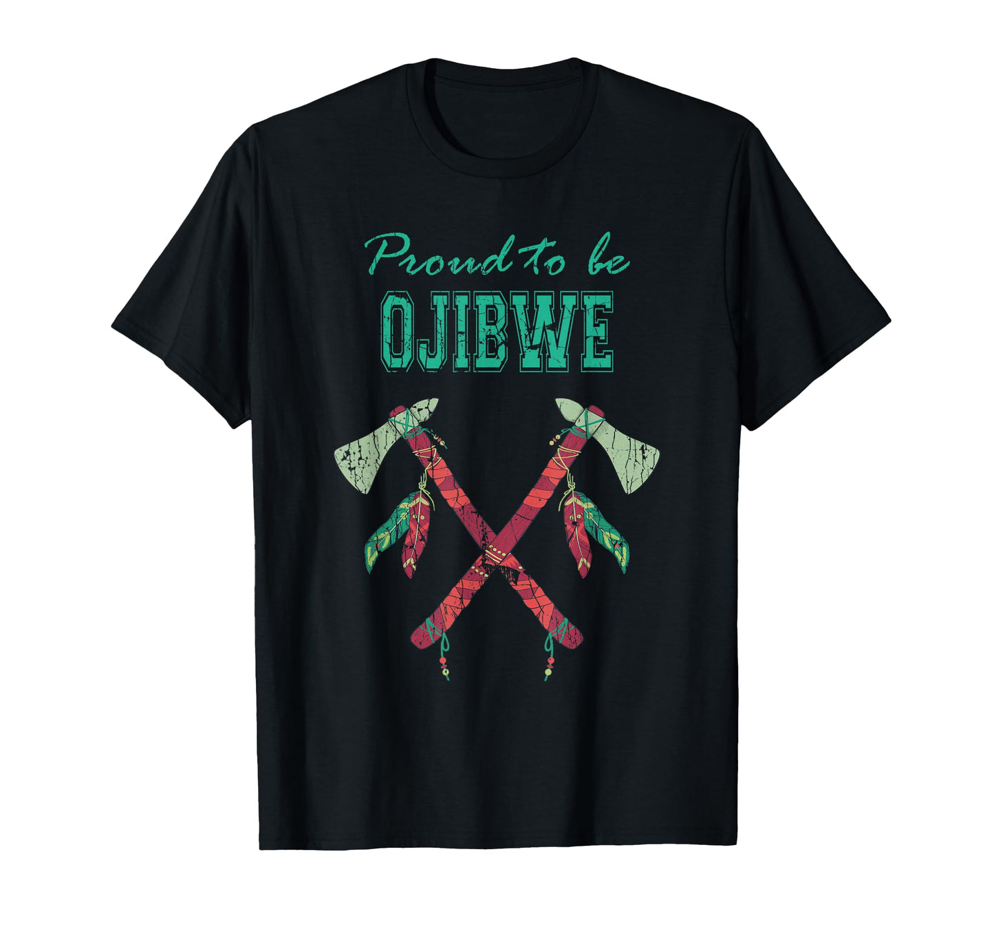 Proud To Be Ojibwe Native American Indian Pride T-Shirt