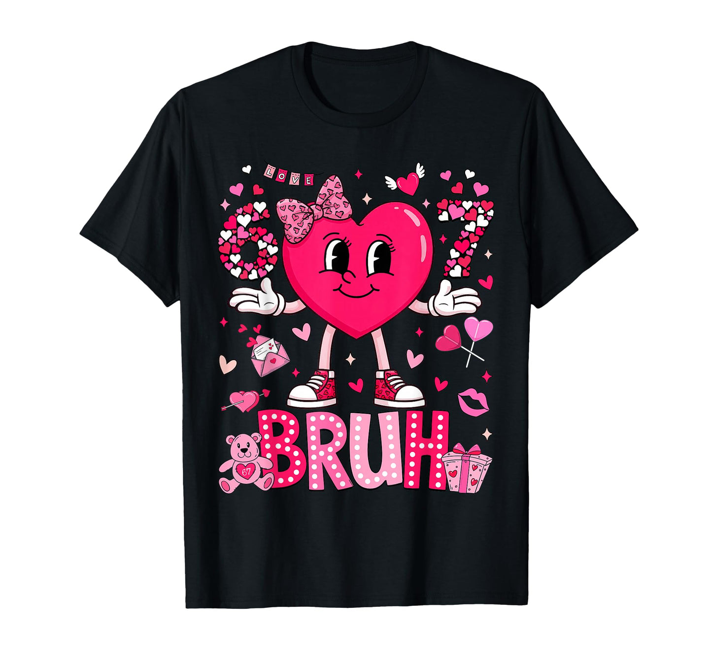 Funny Meme 67 Six Seven Bruh Valentine Heart Women Girl Kids T-Shirt