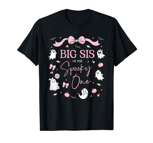Big Sis of The Spooky One Birthday Girl Pink Bow Halloween T-Shirt