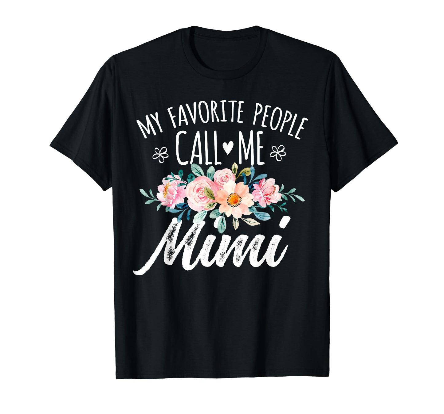 My Favorite People Call Me Mimi Floral Birthday Mimi T-Shirt, Small, Black