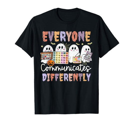 Everyone Communicates Differently Halloween SLP Sped Teacher T-Shirt