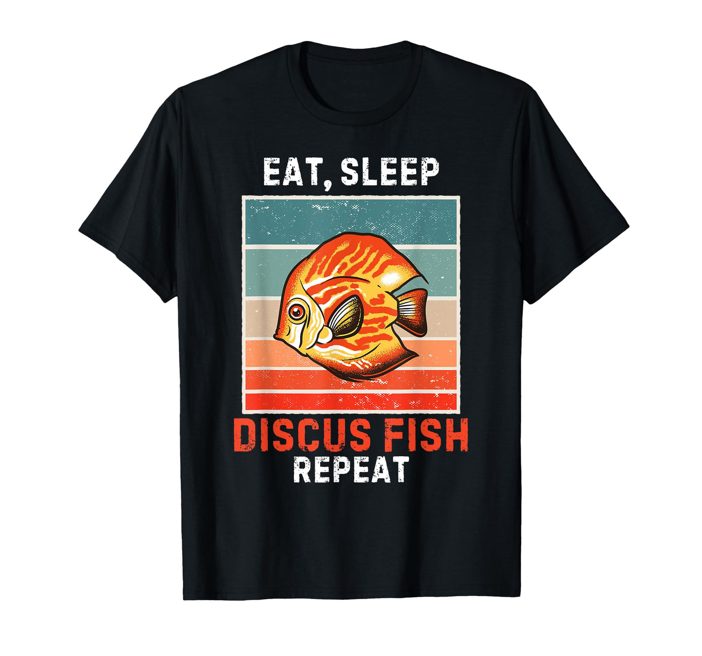 Eat, Sleep Discus Fish Repeat Vintage Grunge Discus Fish T-Shirt