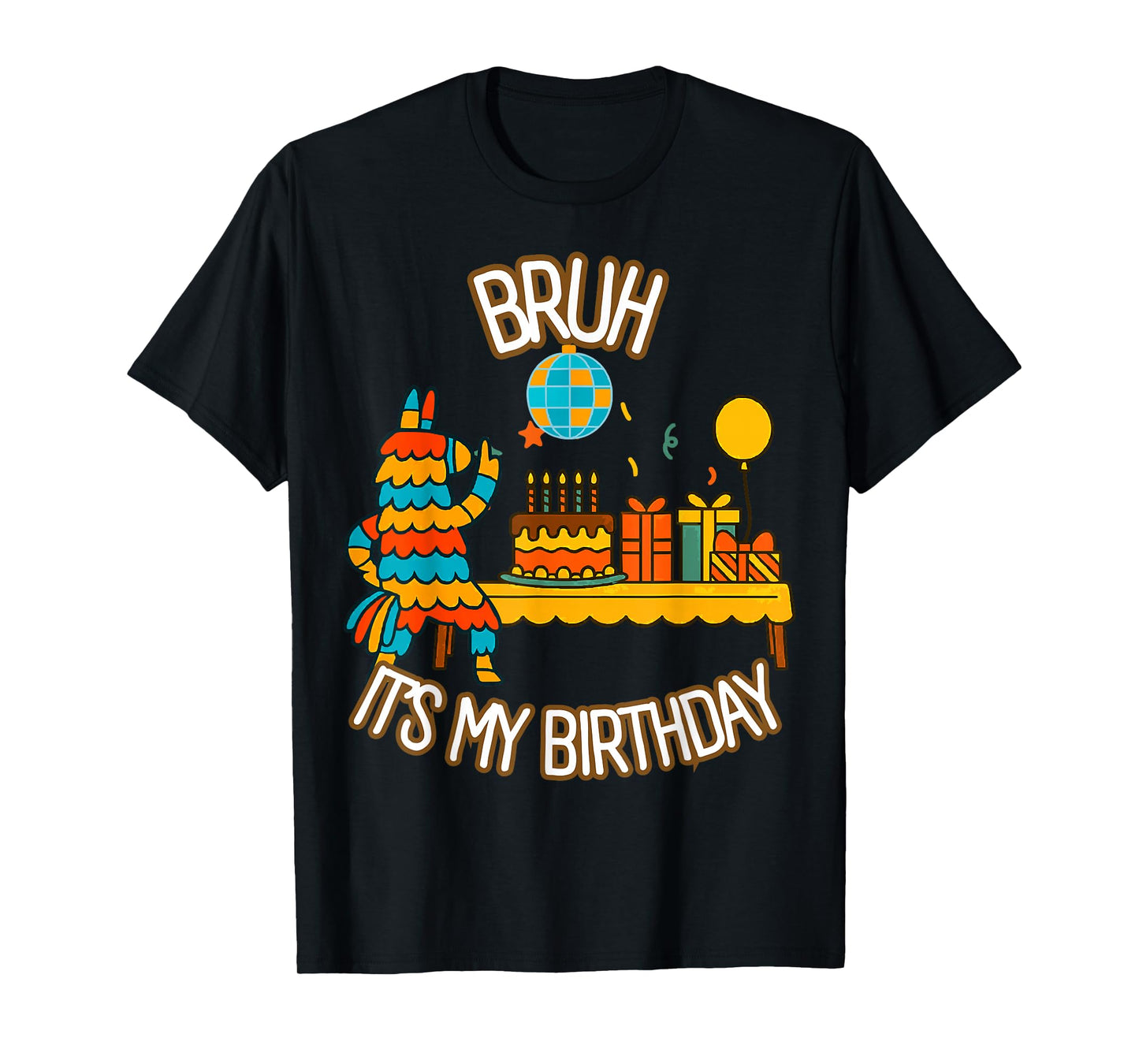 Bruh Its My Birthday Shirt Funny Llama Pinata Party T-Shirt