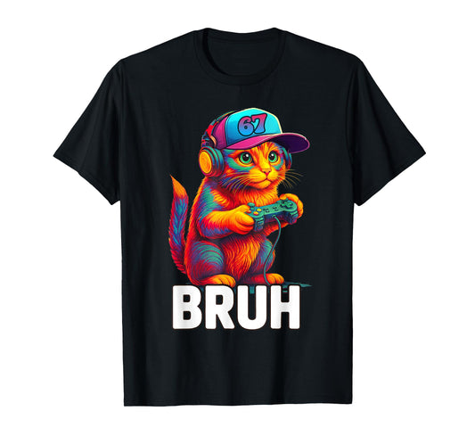67 Bruh Cat Gamer Gaming Video Games Gen Alpha Slang Meme T-Shirt