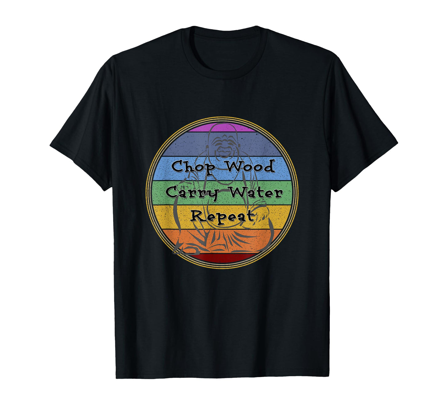 Buddhist Quote Chakras Chop Wood Carry Water Repeat T-Shirt