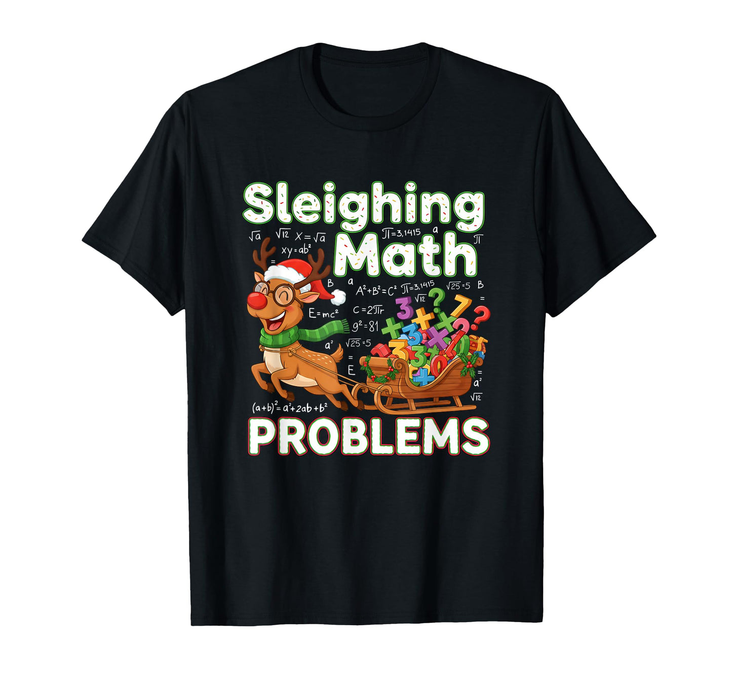 Sleighing Math Problems Christmas Funny Math Teacher Xmas T-Shirt