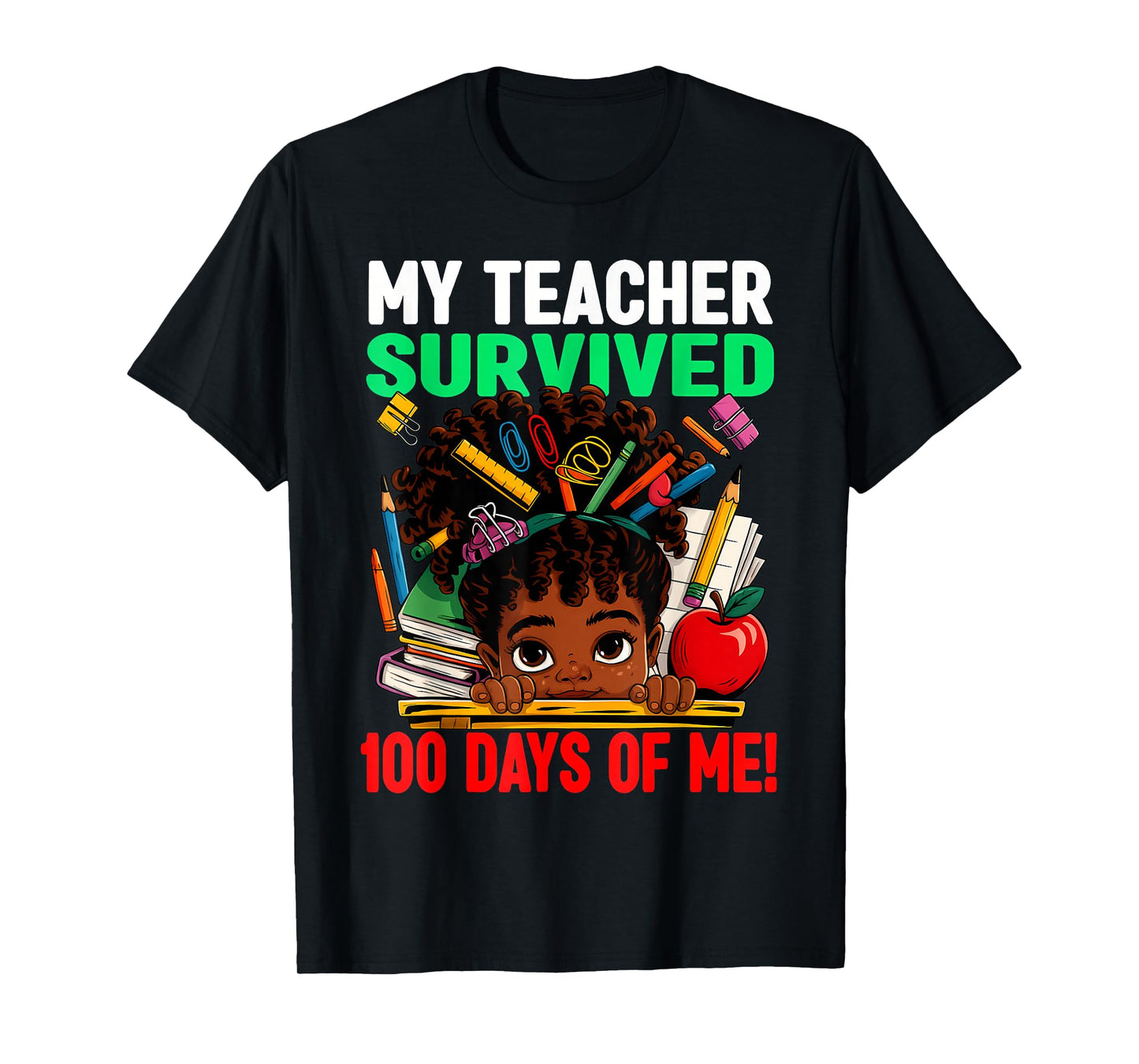 My Teacher Survived 100 Days of Me Funny Students T-Shirt