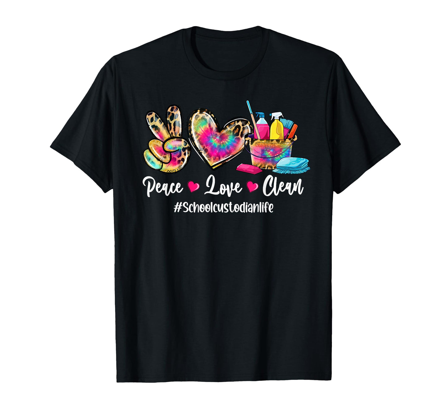 Peace Love Clean School Custodian Life Cleaning Cart Tie Dye T-Shirt