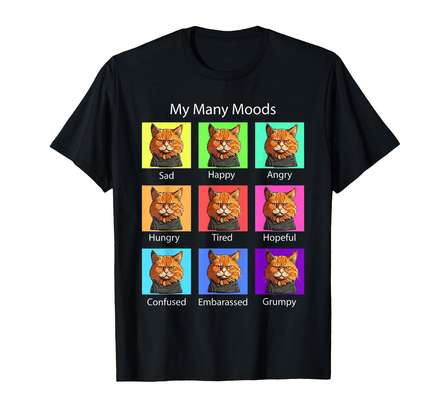 My Many Moods Funny Cat Grumpy Face - Kitten Cat Lover T-Shirt