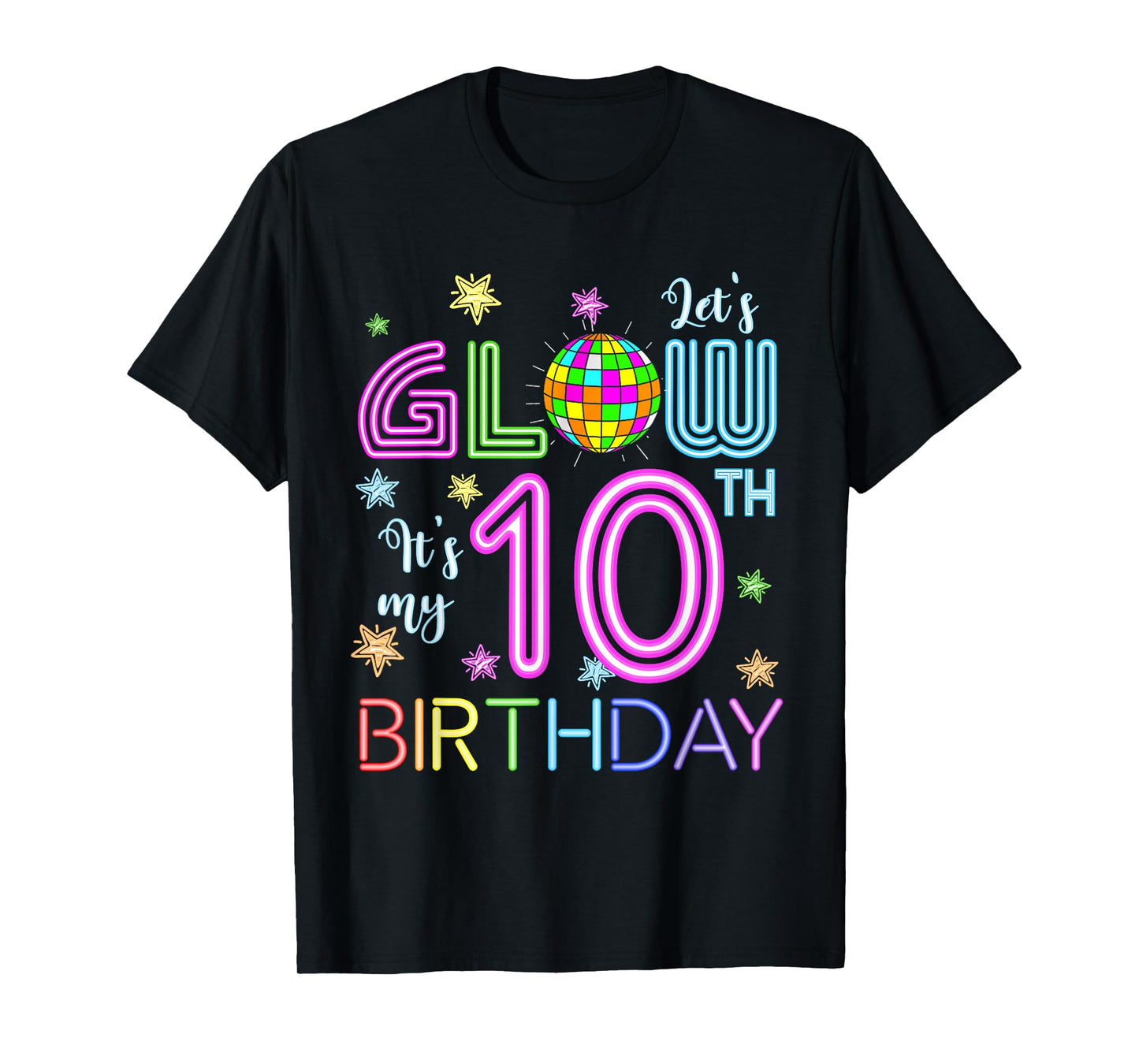 Lets Crazy It's My 10th Birthday Glowing 80s 10 Year Old T-Shirt