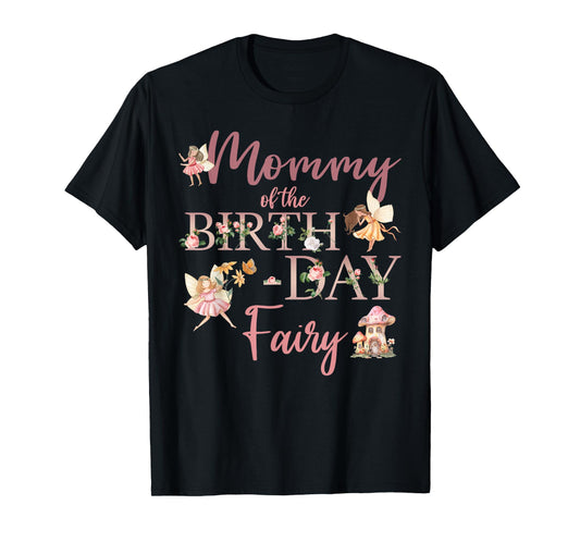 Mommy Of The Birthday Fairy First Birthday Family Matching T-Shirt