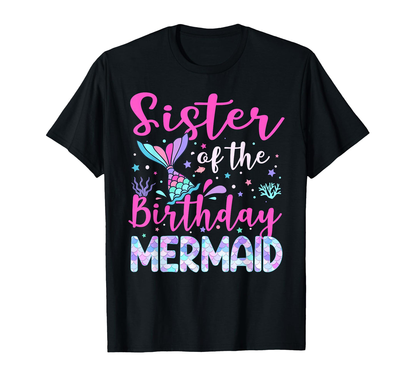 Sister of The Birthday Mermaid Family Sister T-Shirt