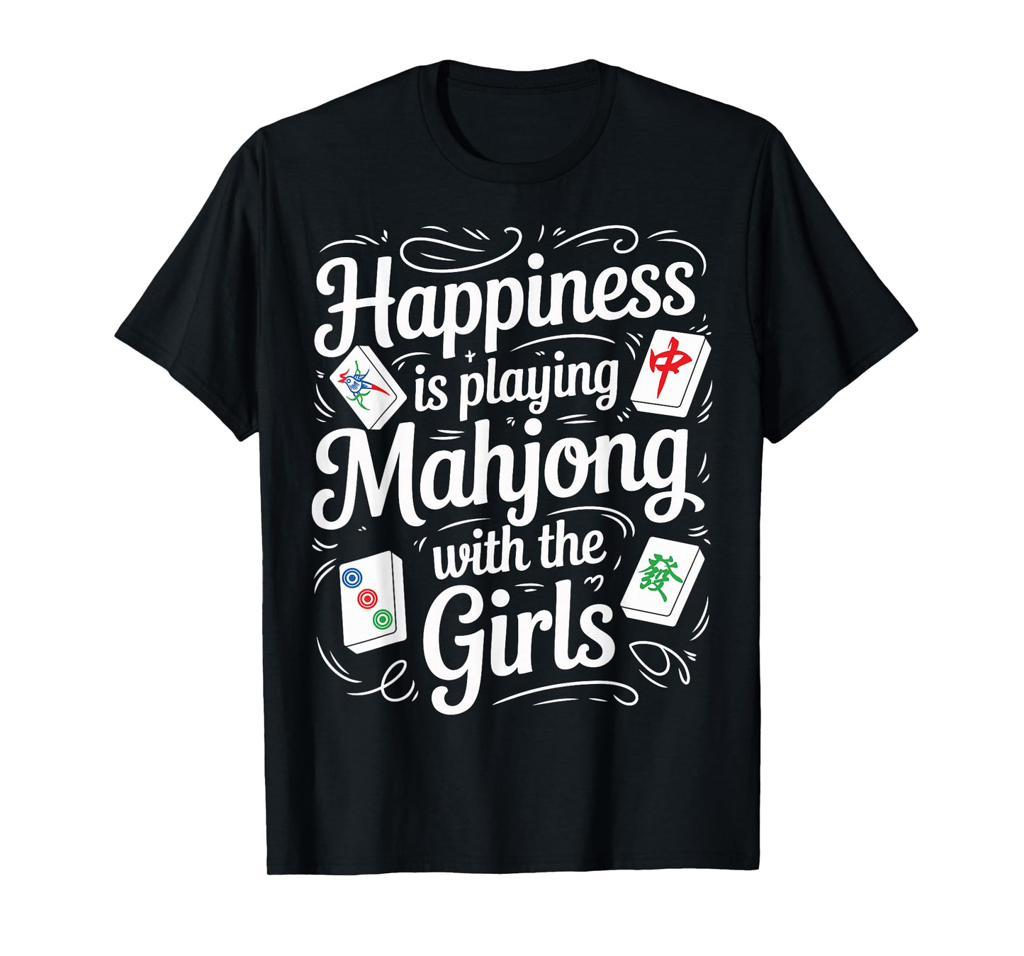 Happiness is Playing Mahjong with The Girls Funny Mahjong T-Shirt