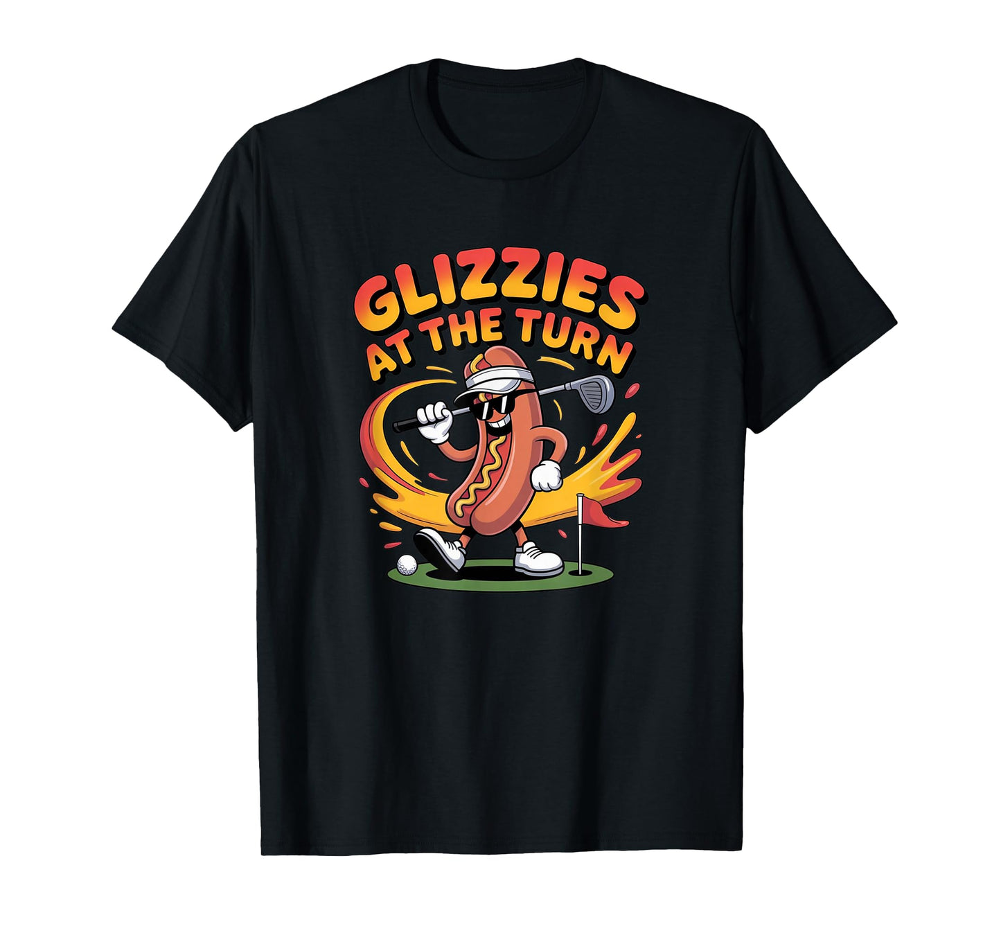 Glizzy at The Turn Golf and Hot Dog Design T-Shirt
