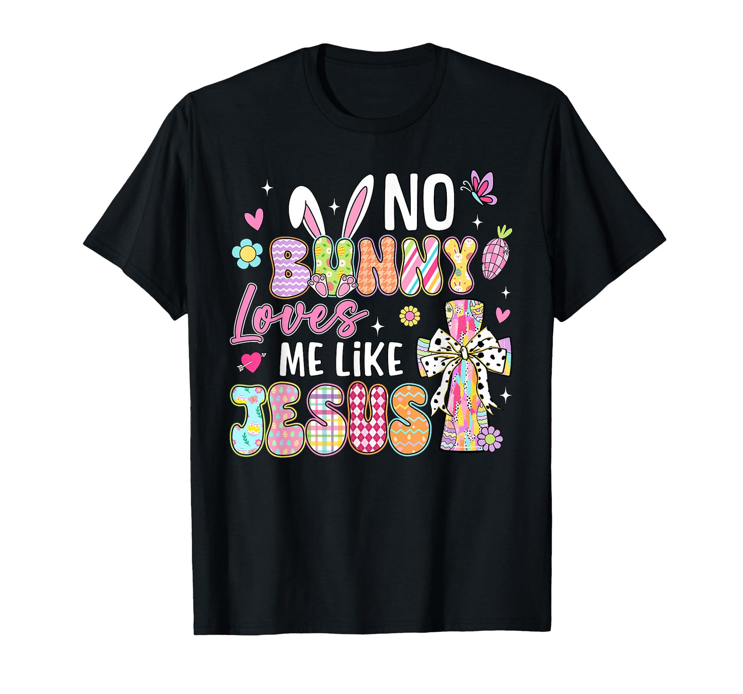 Easter No Bunny Loves Me Like Jesus Christian Kids Women T-Shirt