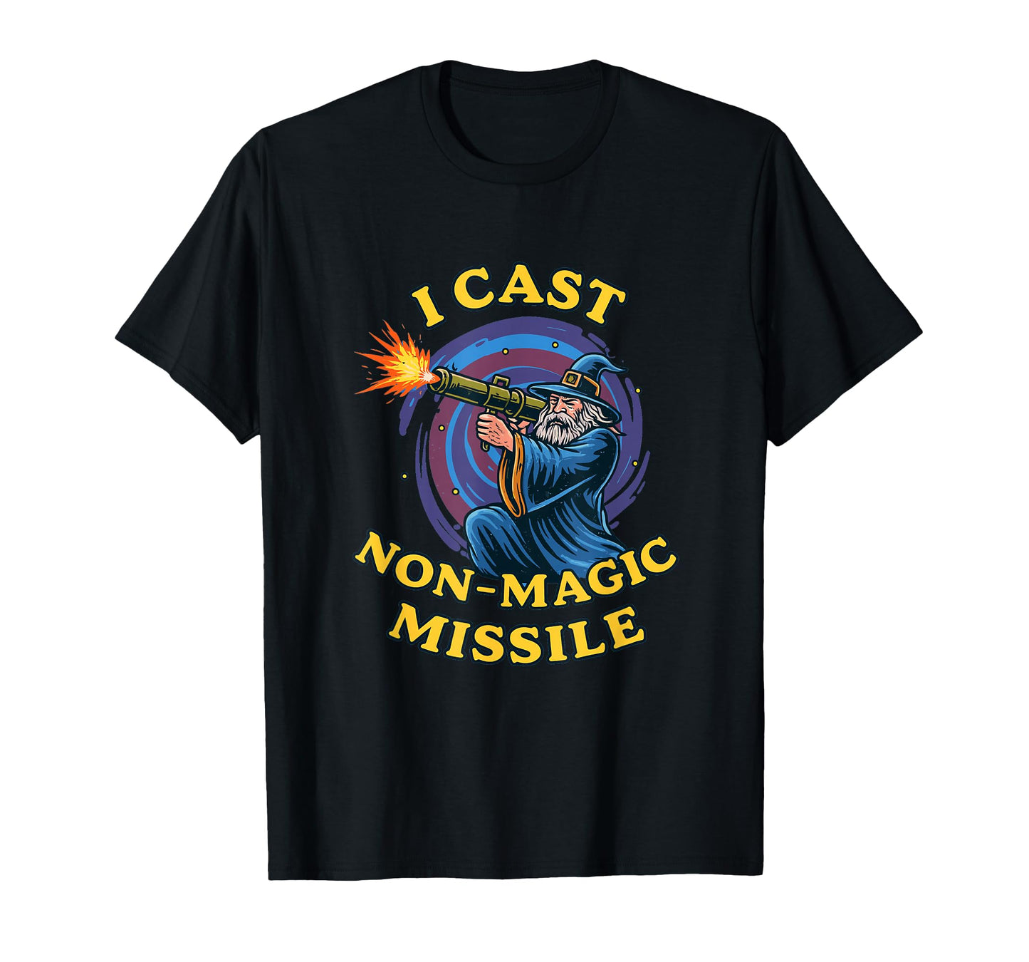 I Cast Non-Magic Missile T-Shirt