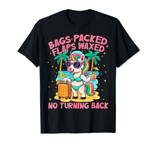 Bags Packed Flaps Waxed Funny Travel Funny Girls Trip T-Shirt
