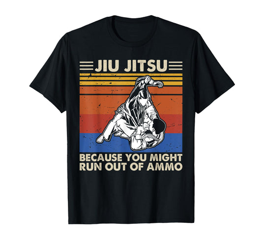 Jiu Jitsu Because You Might Run Out of Ammo Vintage Shirt T-Shirt