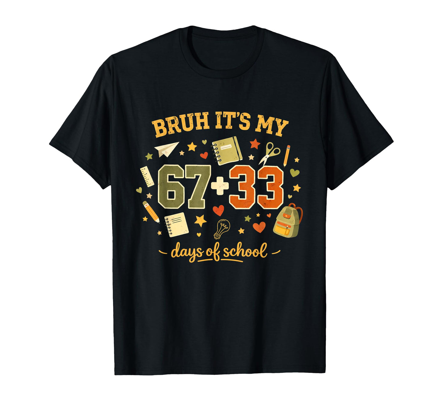 100 Days of School Bruh 67 Plus 33 Funny Meme T-Shirt