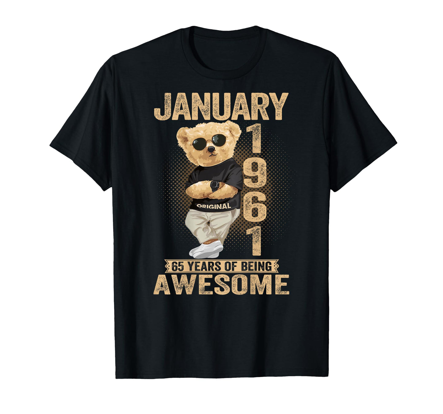 65 Year Old January 1961 Teddy Bear 65th Birthday Men Women T-Shirt