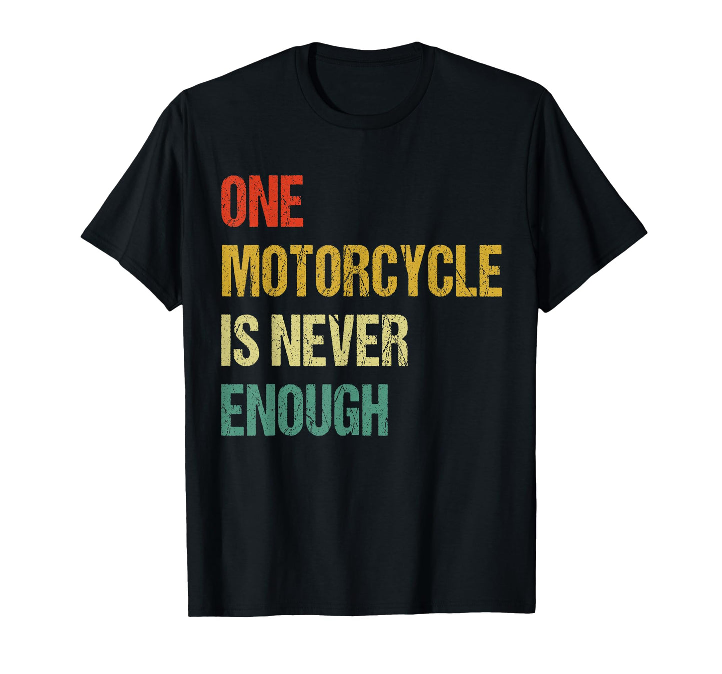 One Motorcycle is Never Enough Funny Grandpas Biker Rider T-Shirt