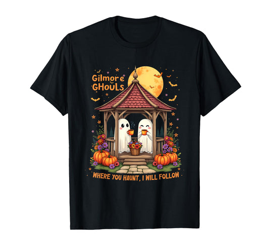Gilmore Ghouls Where You Haunt I Will Follow Halloween Boo T-Shirt