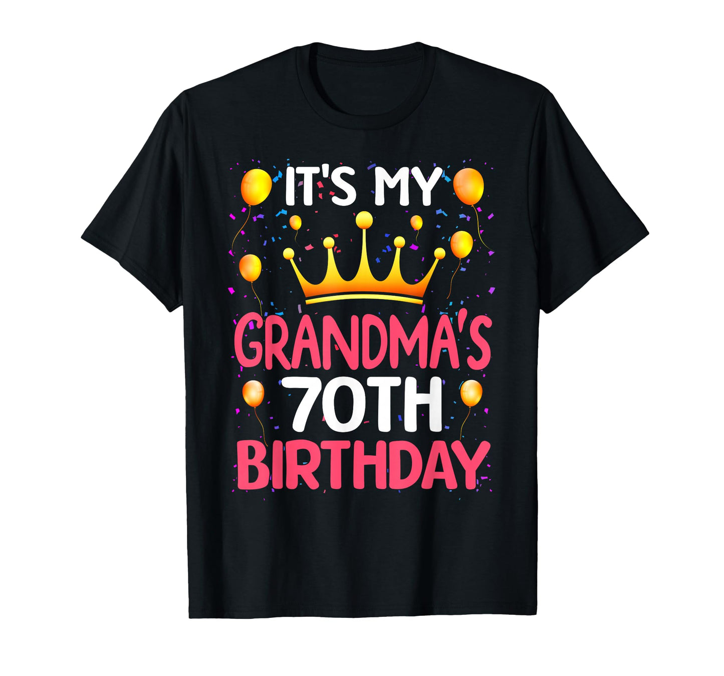 It's My Grandma's 70th Birthday Happy Birthday 70 Years Old T-Shirt