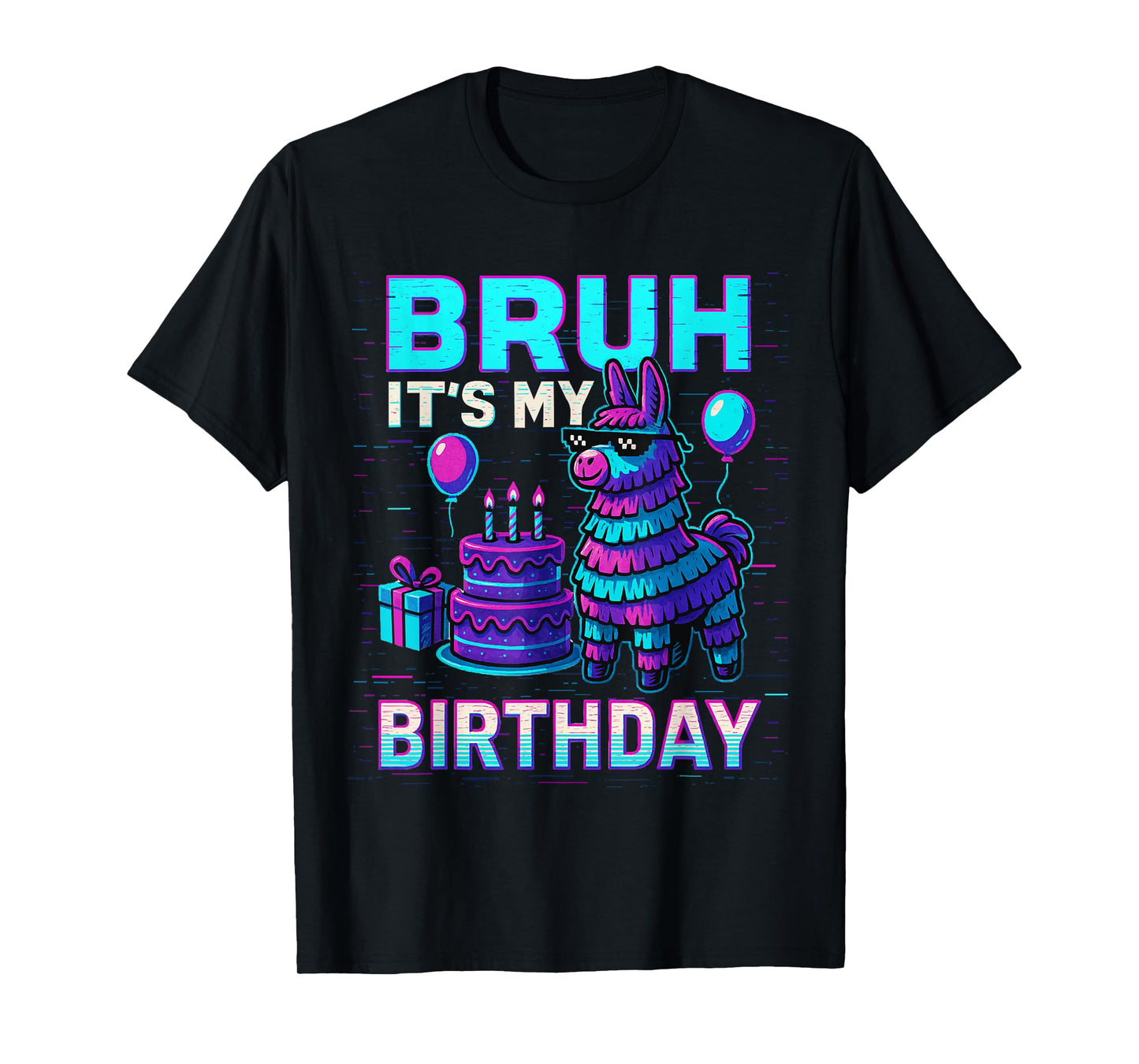 Bruh Its My Birthday Llama Pinata Boy Girl Family Party Bday T-Shirt