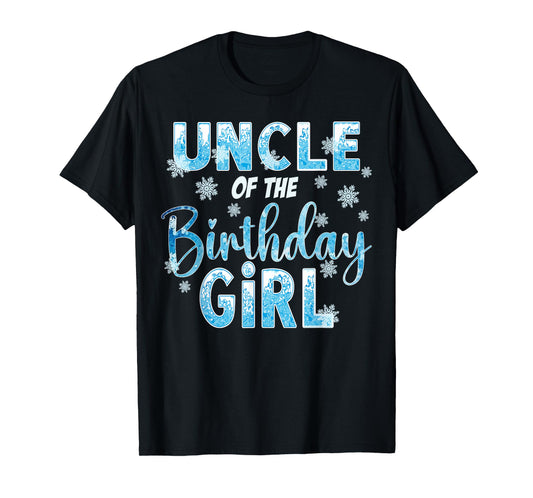 Uncle Of The Birthday Girl Snowflakes Themed Matching T-Shirt