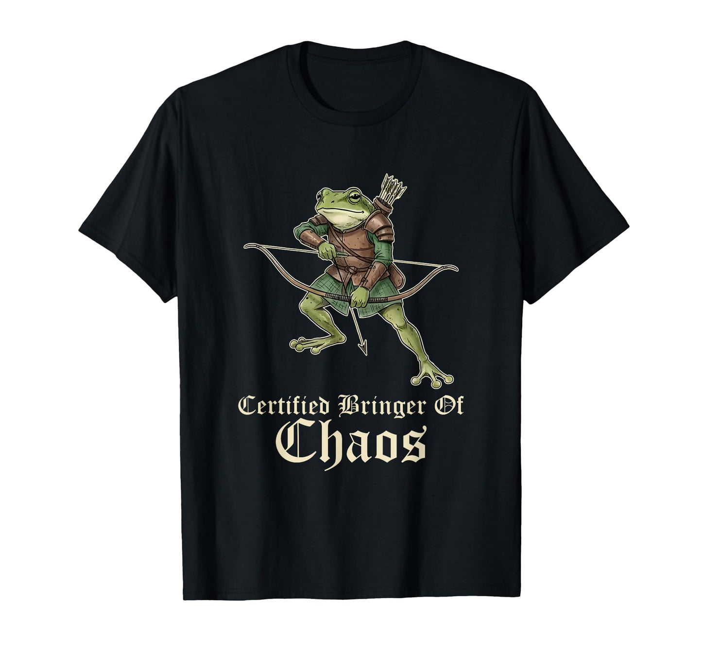 Certified Bringer of Chaos Funny Frog Archer T-Shirt