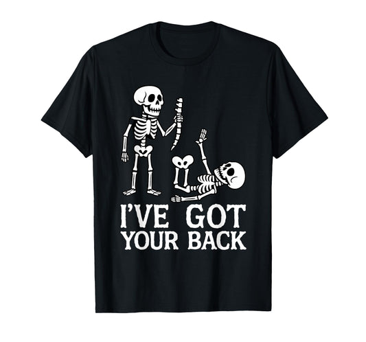 Ive Got Your Back Halloween Skeletons Costume Funny Skull T-Shirt