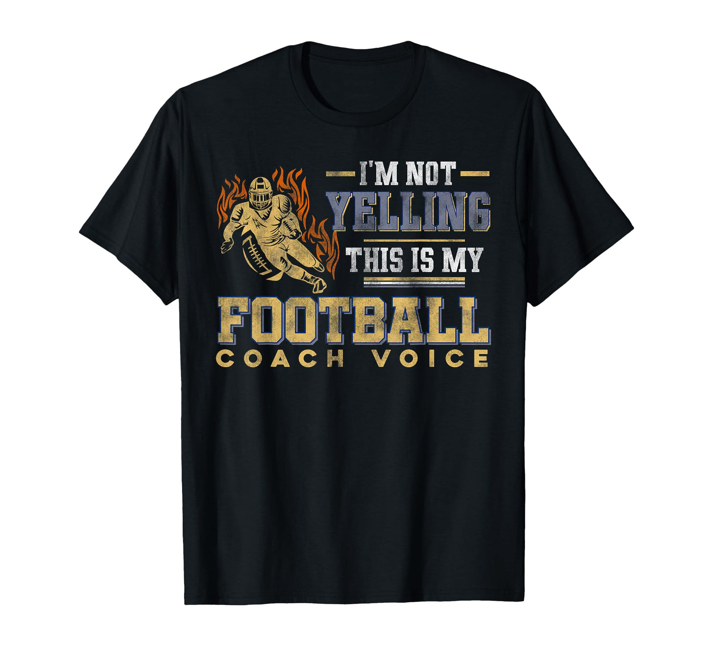 I'm Not Yelling This Is My Football Coach Voice - Coaching T-Shirt
