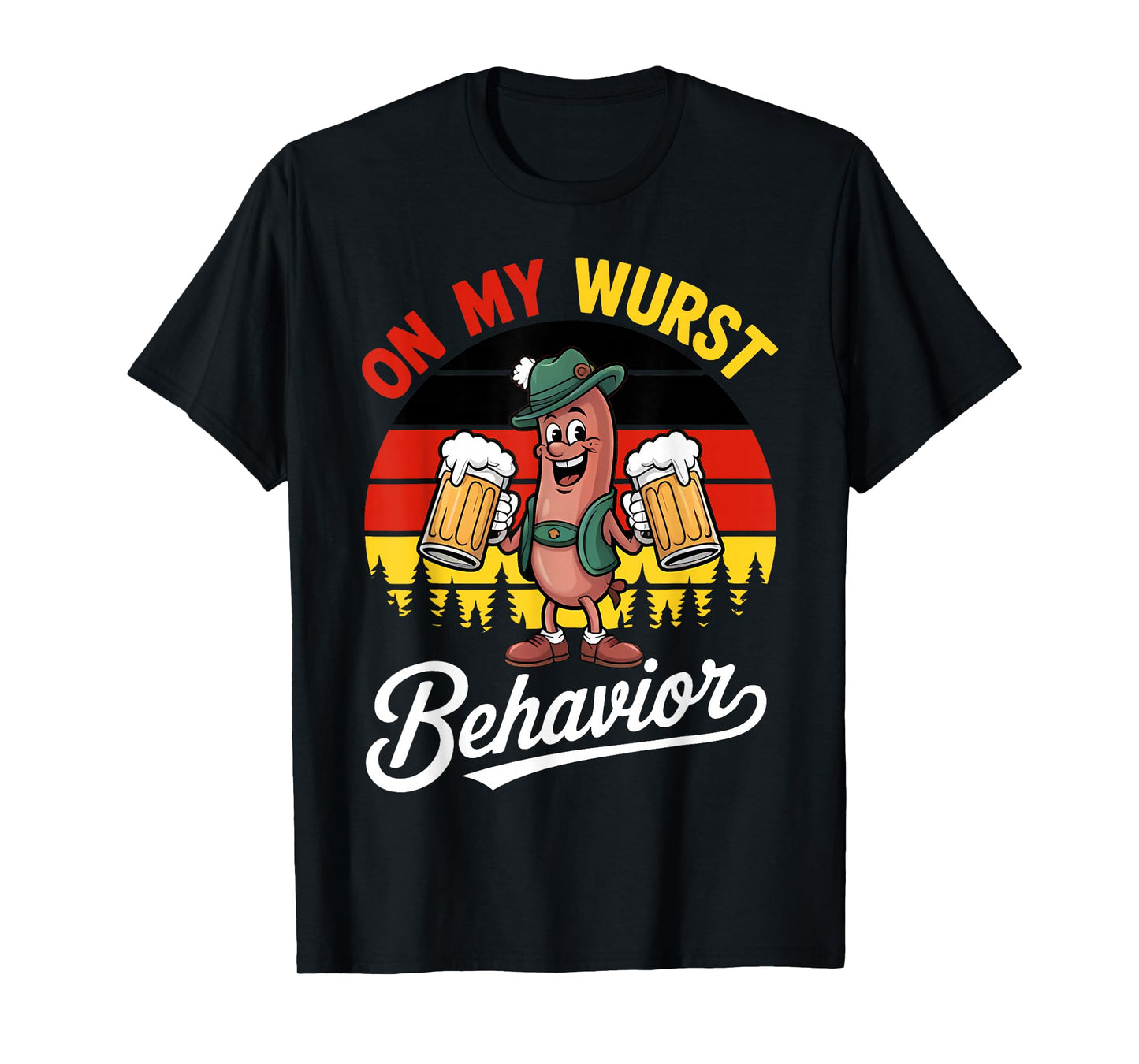 Oktoberfest On My Wurst Behavior Funny German Men Women T-Shirt