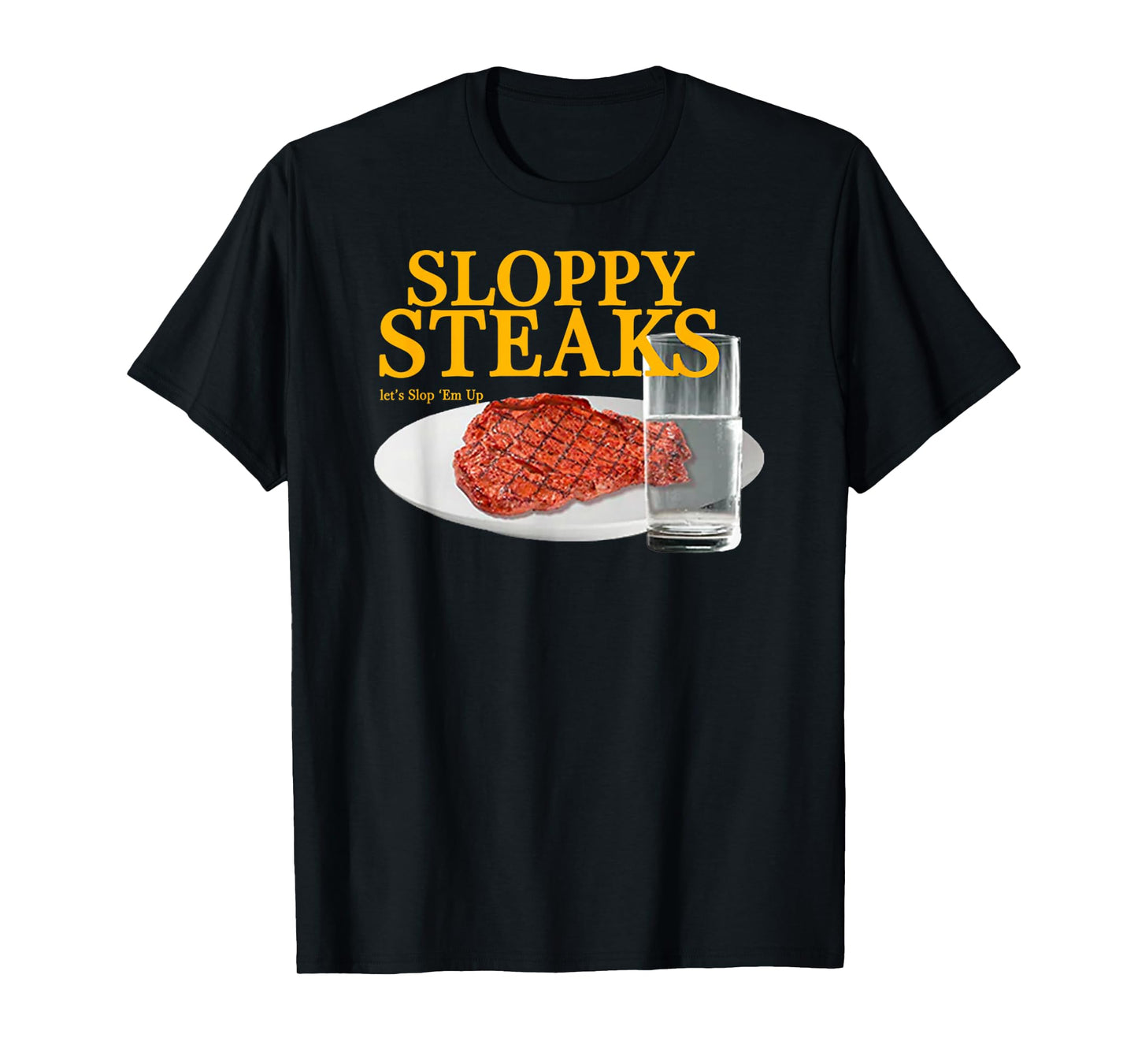 Vintage Sloppy Steaks I Think You Should Leave T-Shirt