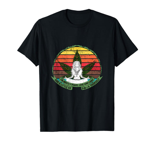 Peace, Love, Light and a Little Go Fuck Yourself Weed Lover T-Shirt
