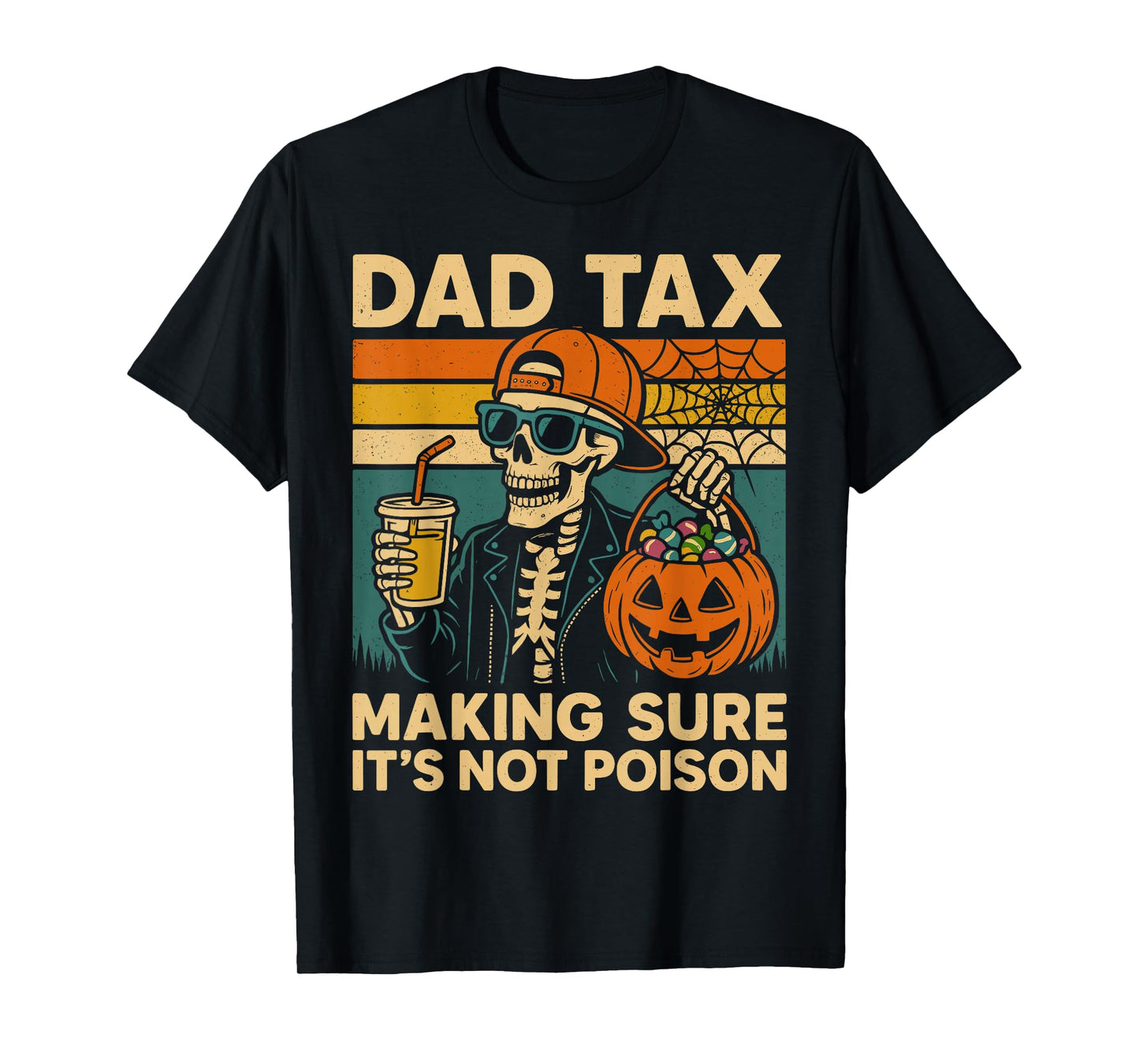 Halloween Dad Tax Making Sure Not Poison T-Shirt