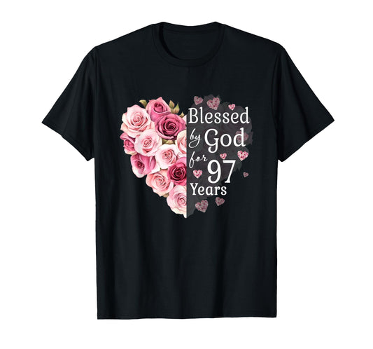 Blessed By God For 97 Years Rose Flower Heart 97th Birthday T-Shirt